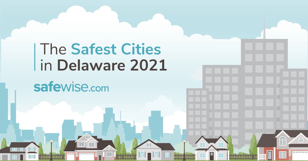 Delaware's 10 Safest Cities of 2021 | SafeWise