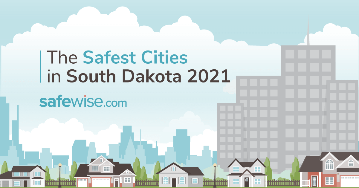South Dakota's 10 Safest Cities of 2021 SafeWise