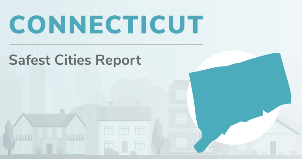 Outline of Connecticut with the heading "Connecticut Safest Cities Report"