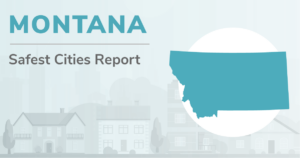 Outline of Montana with the heading "Montana Safest Cities Report"