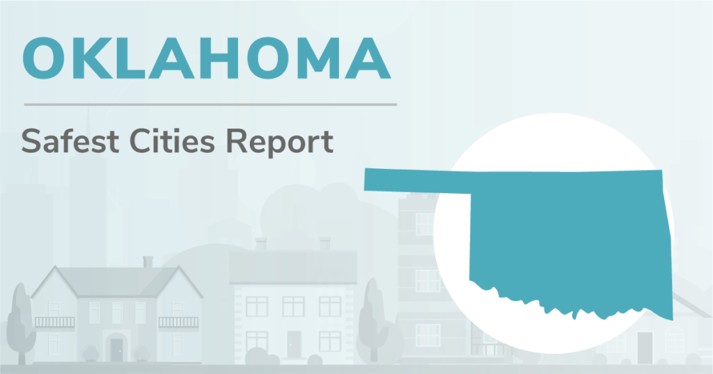 Outline of Oklahoma with the heading "Oklahoma Safest Cities Report"