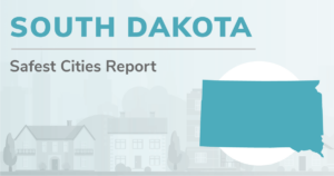 Outline of South Dakota with the heading "South Dakota Safest Cities Report"