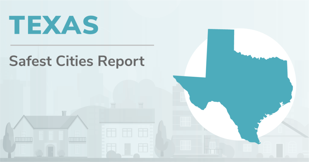Outline of Texas with the heading "Texas Safest Cities Report"