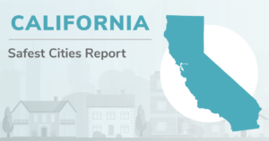 Outline of California with the heading "California Safest Cities Report"