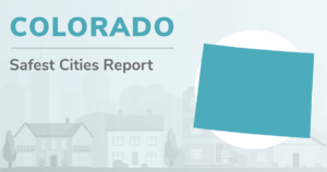Outline of Colorado with the heading "Colorado Safest Cities Report"