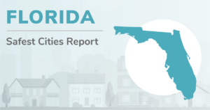Outline of Florida with the heading "Florida Safest Cities Report"