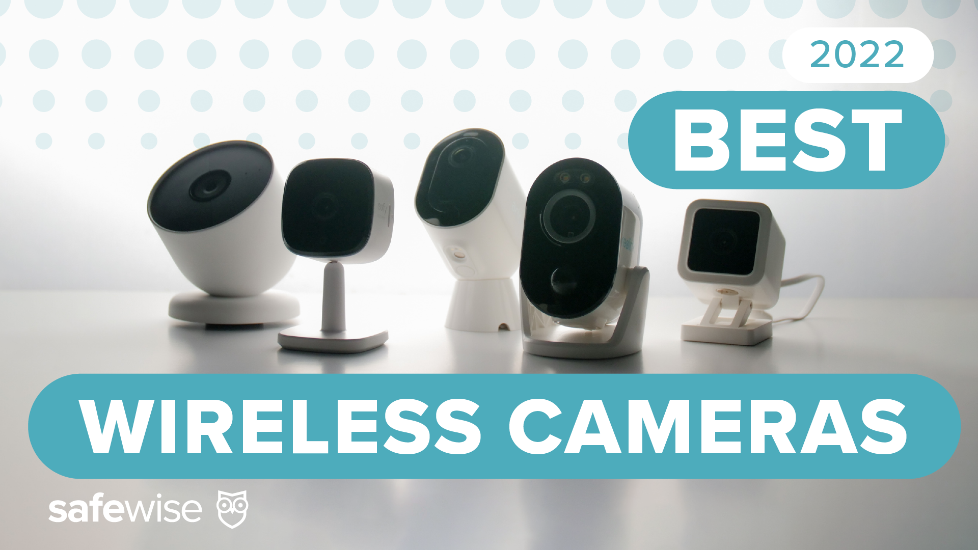 The 10 Best Wireless Security Cameras